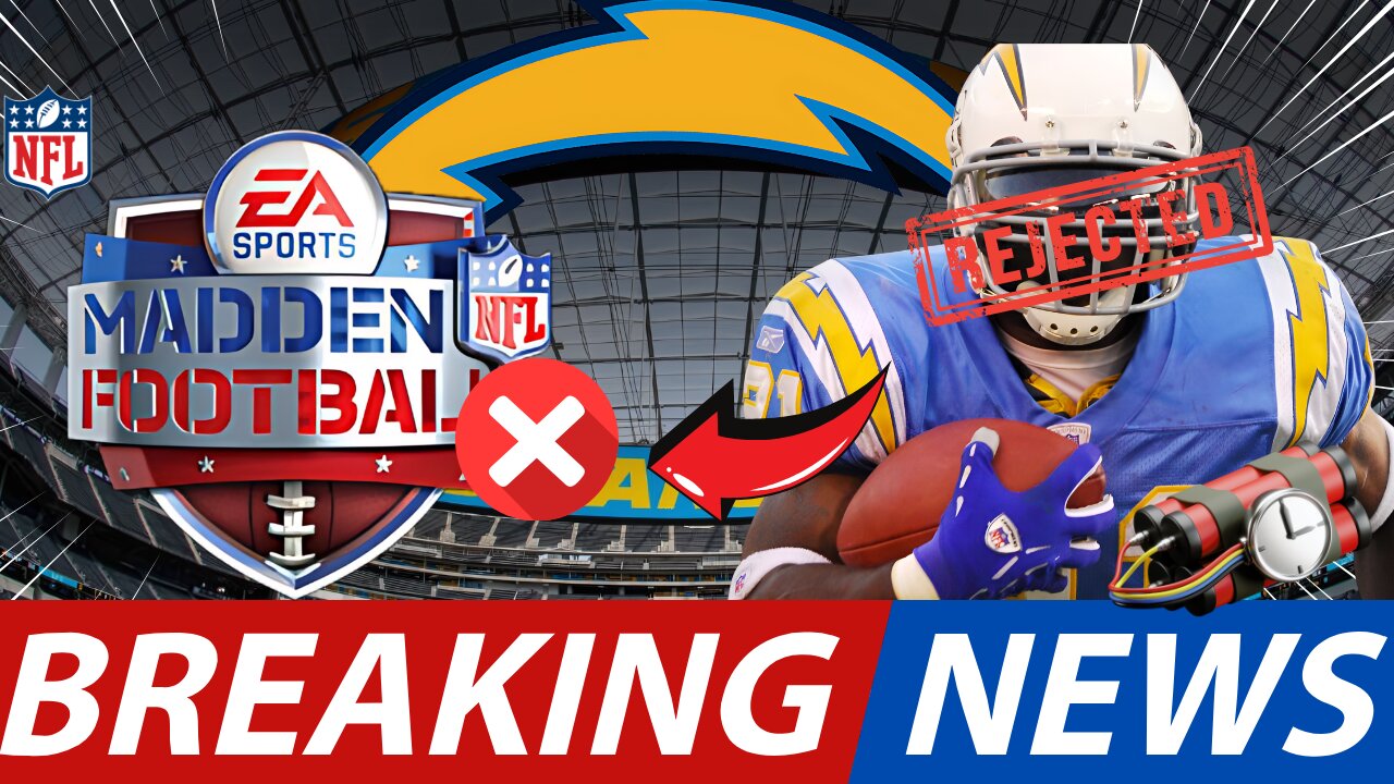 🚨CHARGERS PLAYER REJECTS MADDEN NFL. WHAT DO YOU THINK?LOS ANGELES CHARGERS NEWS TODAY. NFL NEWS