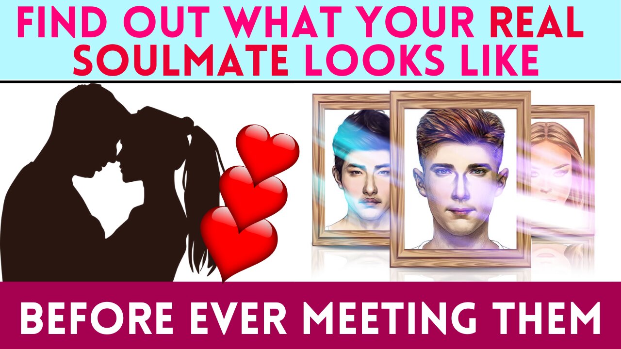 See what your true soulmate looks like before ever meeting them.