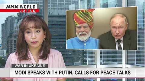 Modi speaks with Putin, calls for peace talksーNHK WORLD-JAPAN NEWS