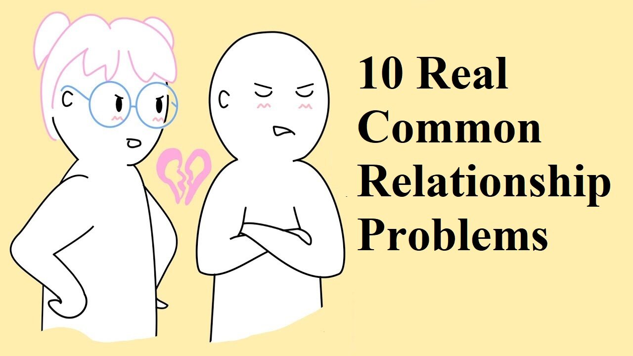 10 Real Common Relationship Problems