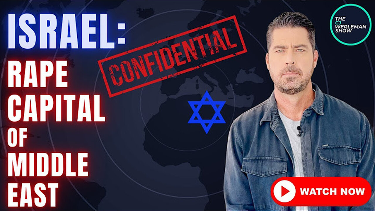 ISRAEL IS RAPE CAPITAL OF THE WORLD? Israel Wants THIS Report DELETED from YouTube!