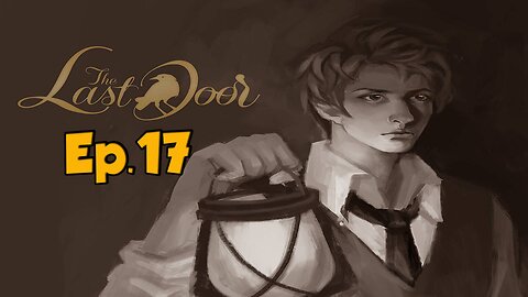 The Last Door[Ep.17]ghost lady Full Playthrough w/Tailsly