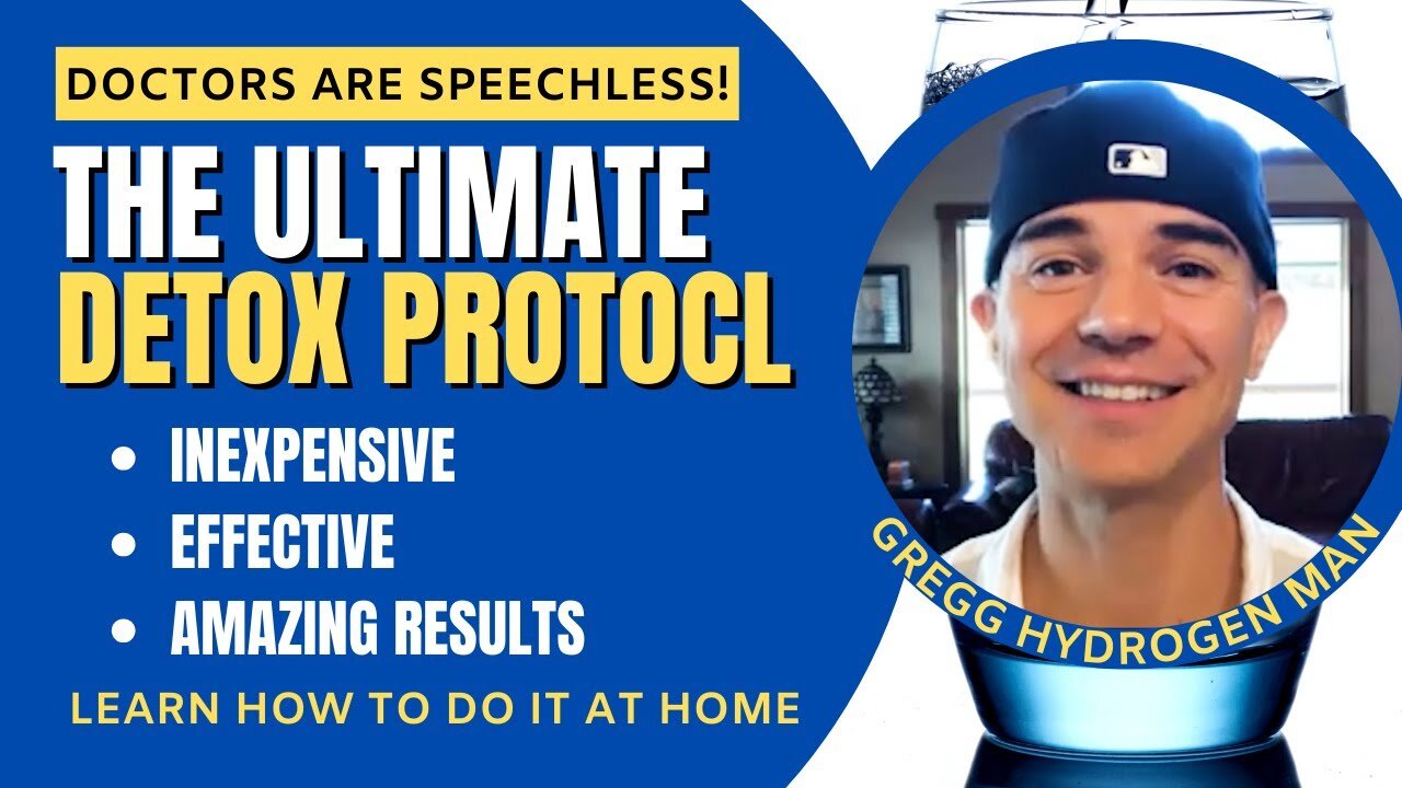 They Don't Want You To Have This Knowledge | ULTIMATE DETOX With Gregg Hydrogen Man