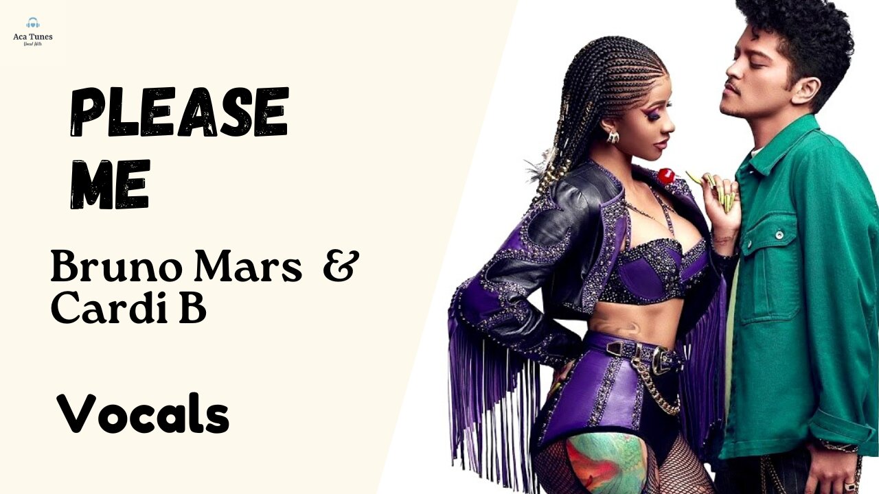 VOCAL MUSIC Bruno Mars ft Cardi b - PLEASE ME Vocals