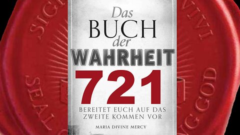 Heilige Eucharistie muss von euch weiterhin täglich empfangen werden (Buch der Wahrheit Nr 721)