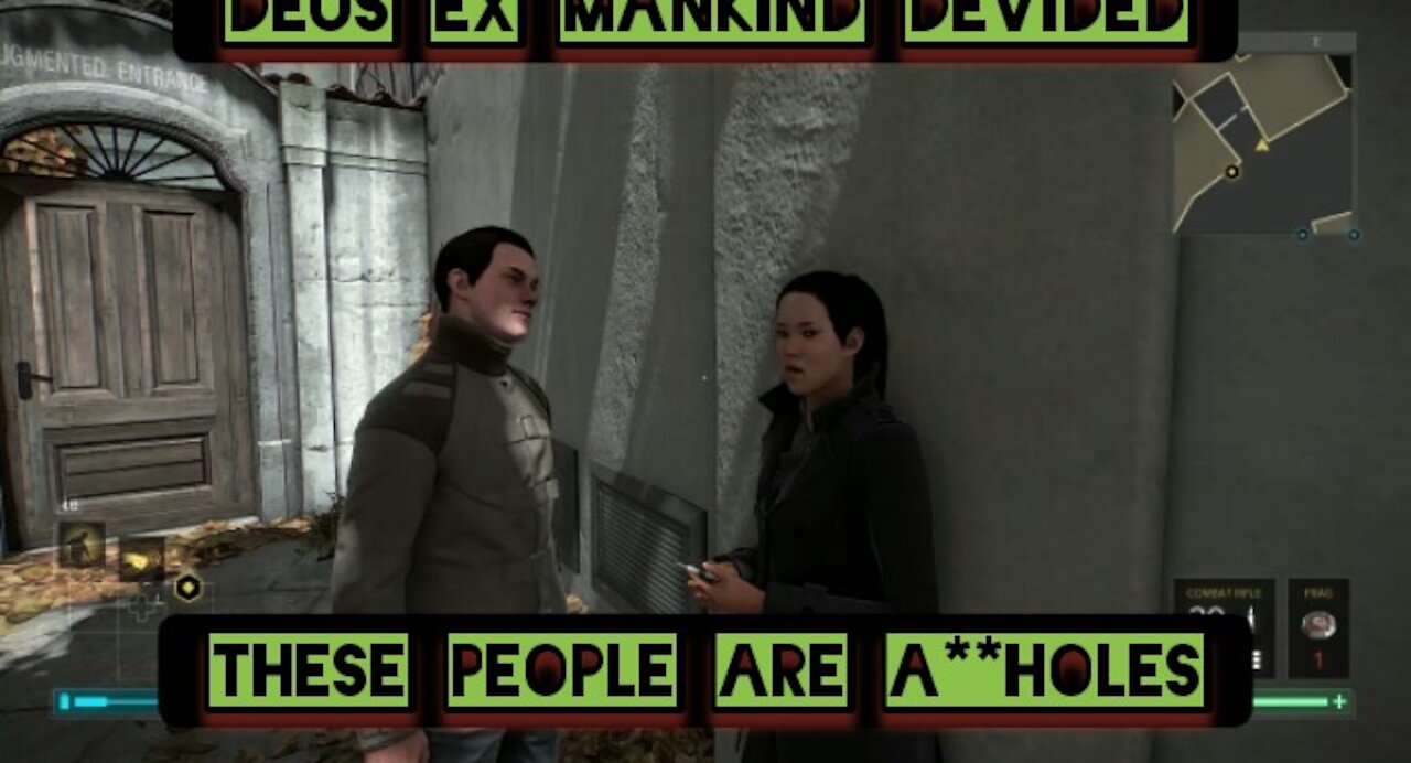These people are a**holes — Deus Ex Mankind Devided
