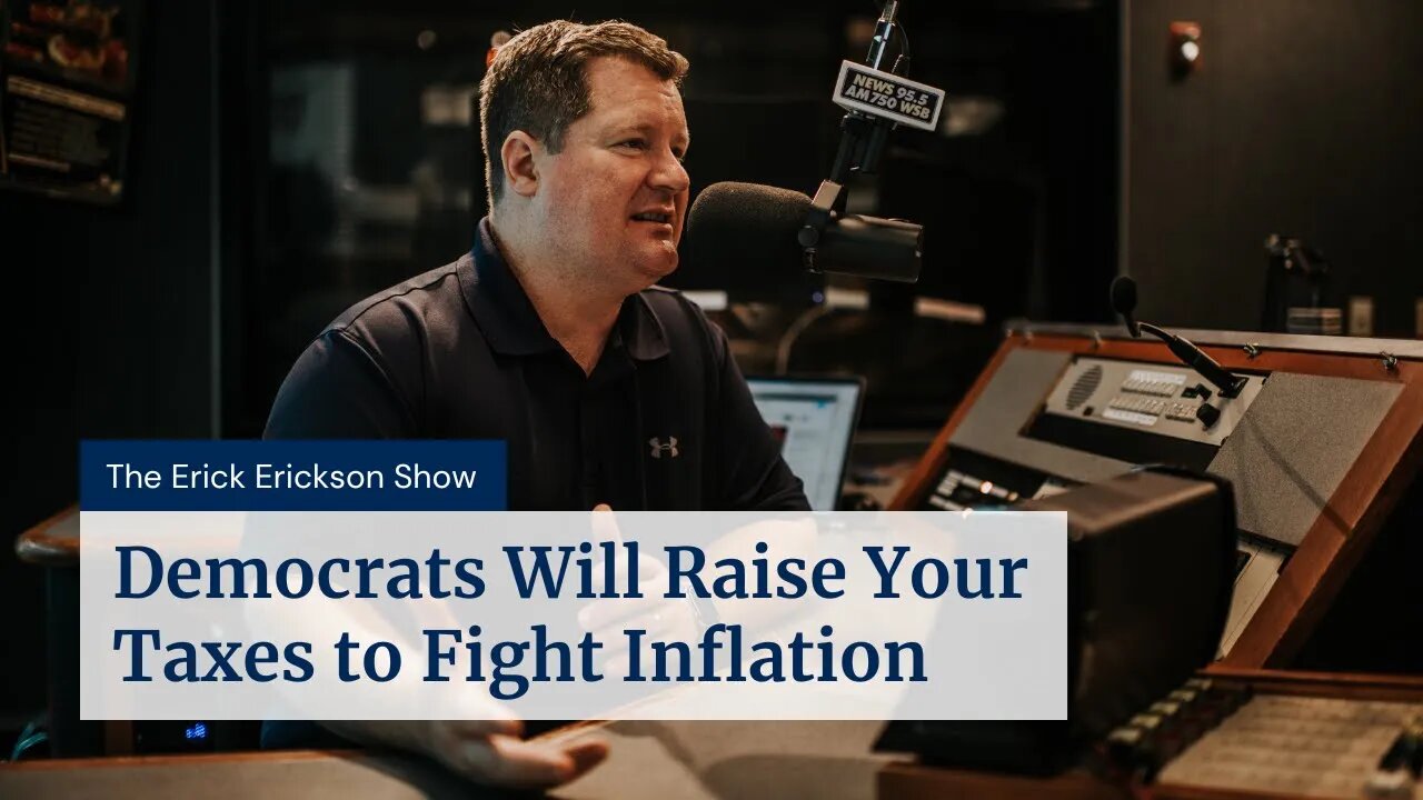 Democrats Will Raise Your Taxes to Fight Inflation