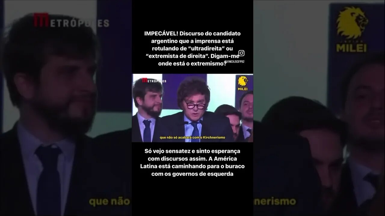 IMPECÁVEL! Discurso do candidato argentino que a imprensa está rotulando de “ultradireita”