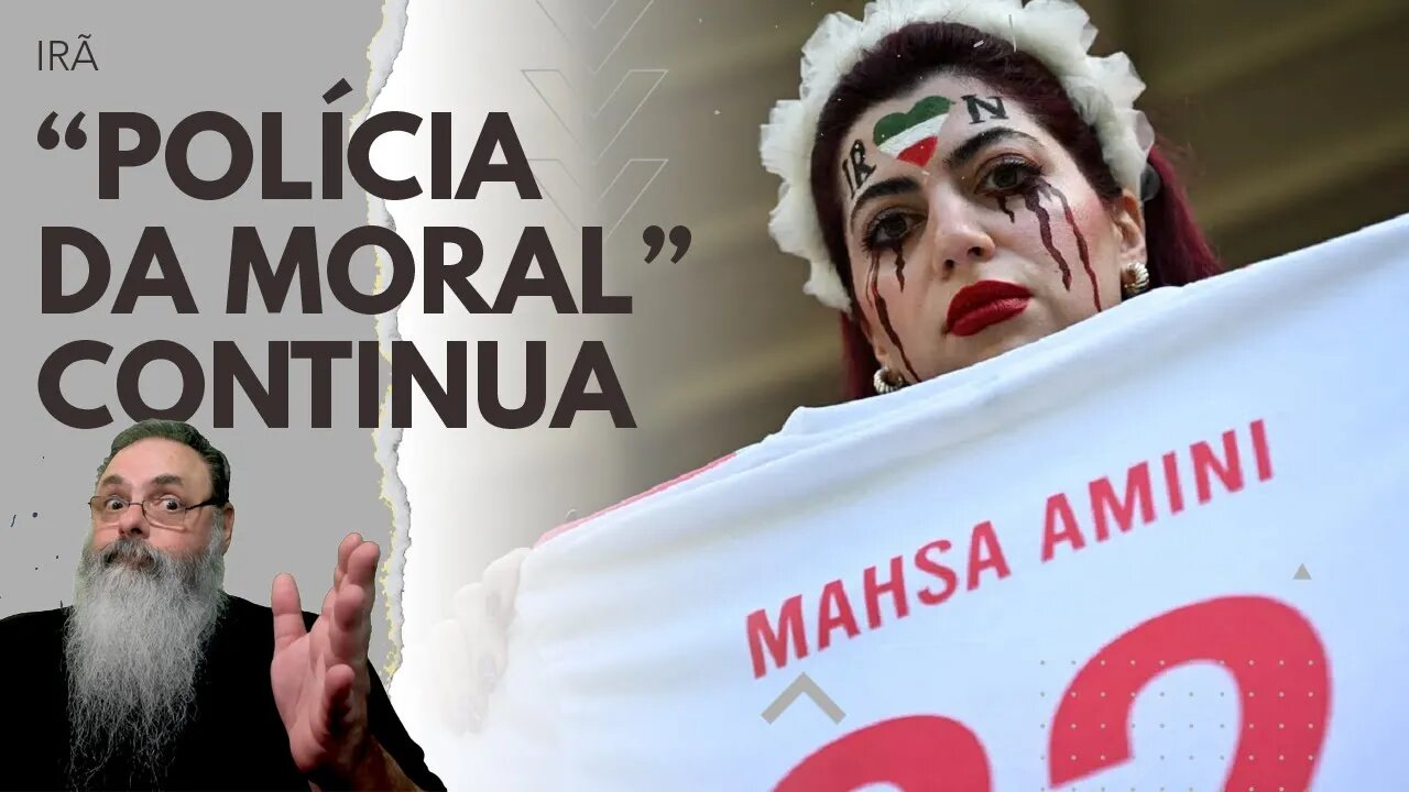 NÃO, o IRÃ NÃO acabou com a POLÍCIA da MORAL: COMO a MÍDIA SOCIALISTA MUNDIAL caiu na PROPAGANDA