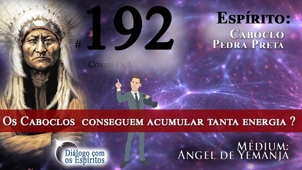 Cortes DcE 192 que é uma oferenda Caboclo Pedra Preta?Os caboclos consiguem acumular tanta energia?