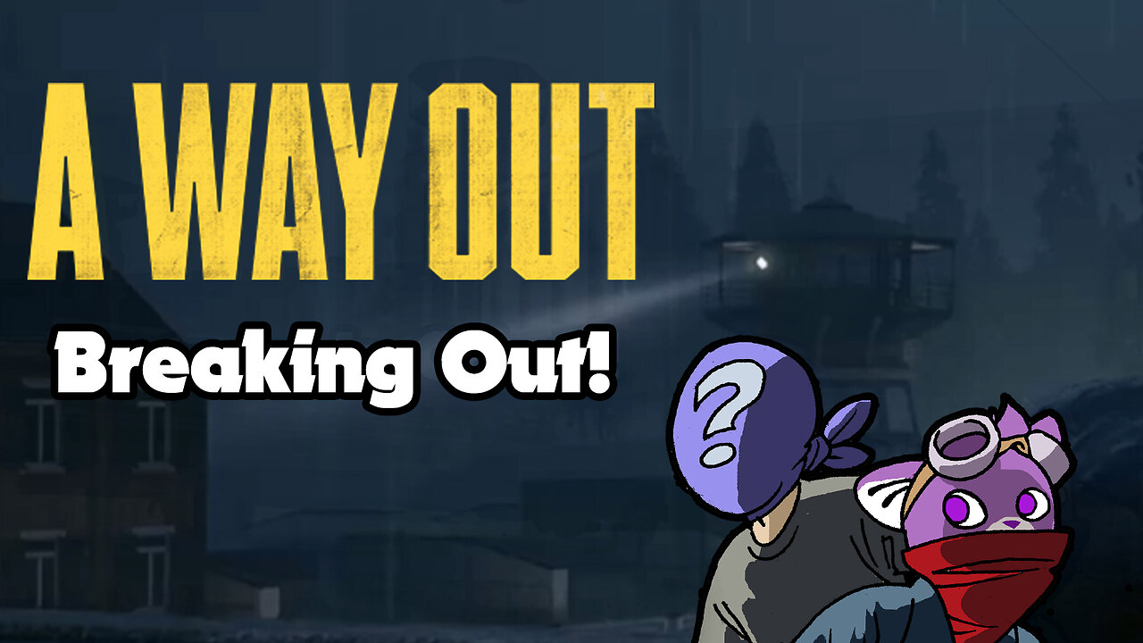 A Way Out Ep. 1- Breaking Out With Lucky