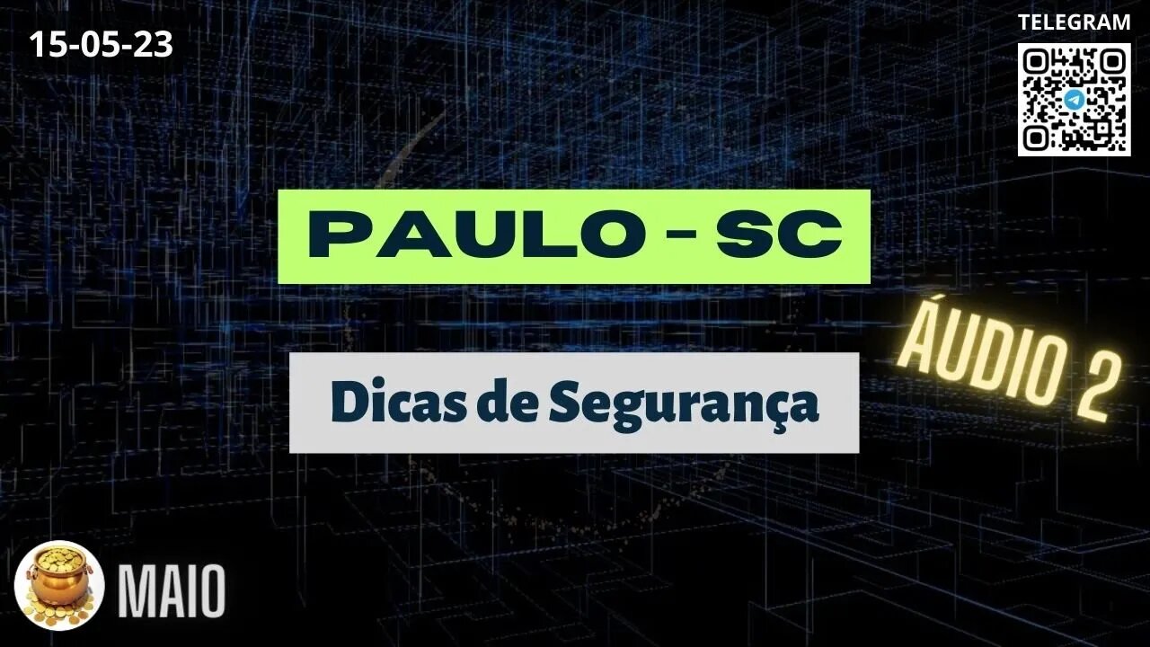 Áudio 2 PAULO-SC Dicas de Segurança