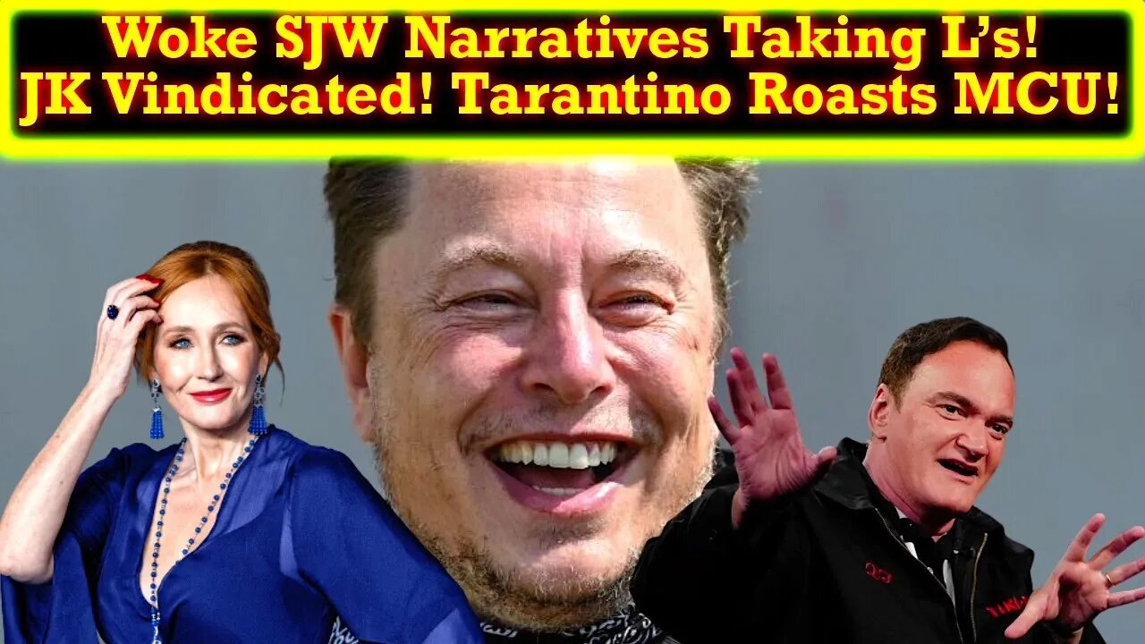 JK Rowling Vindicated? Tarantino STOMPS The MCU! All The Woke SJW Narratives Are Falling Apart!