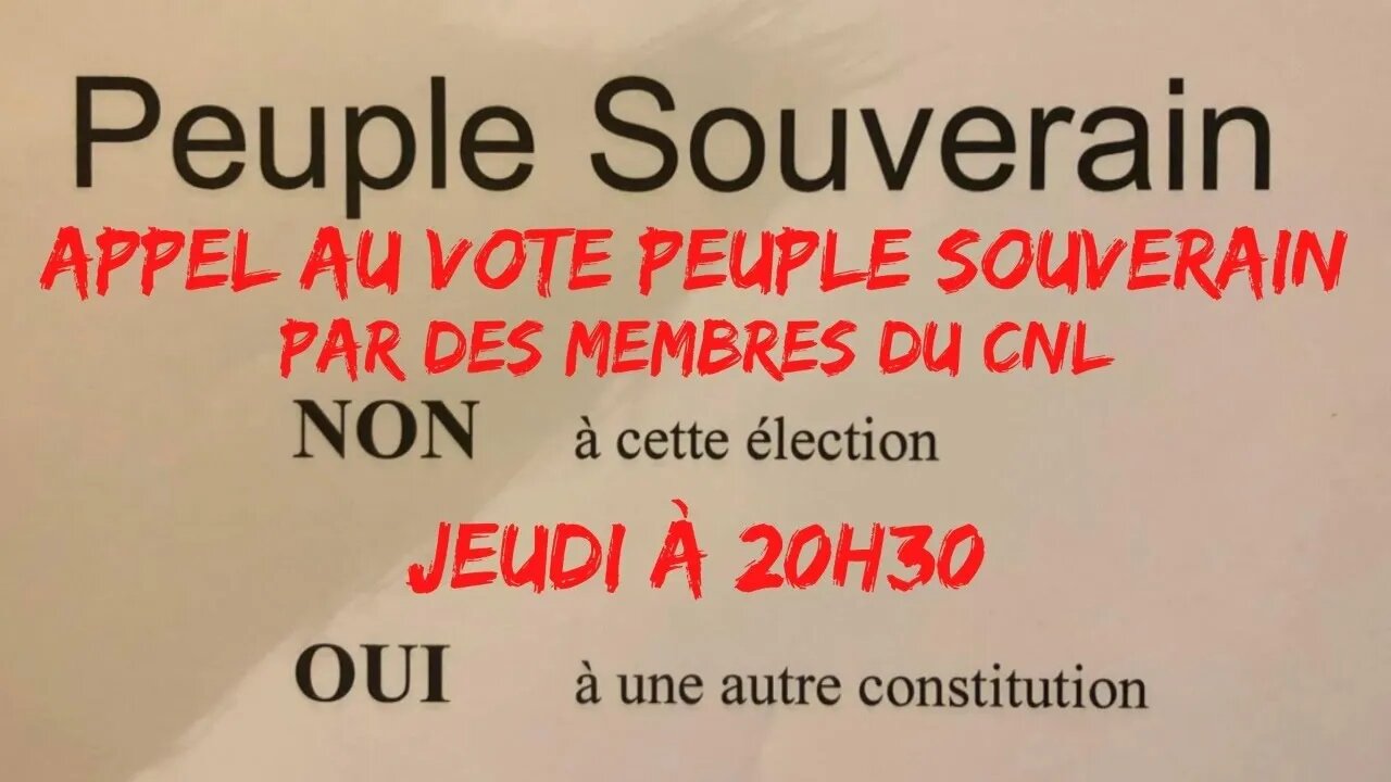 Appel au vote "Peuple souverain " avec Christophe Chalençon et des membres du CNL