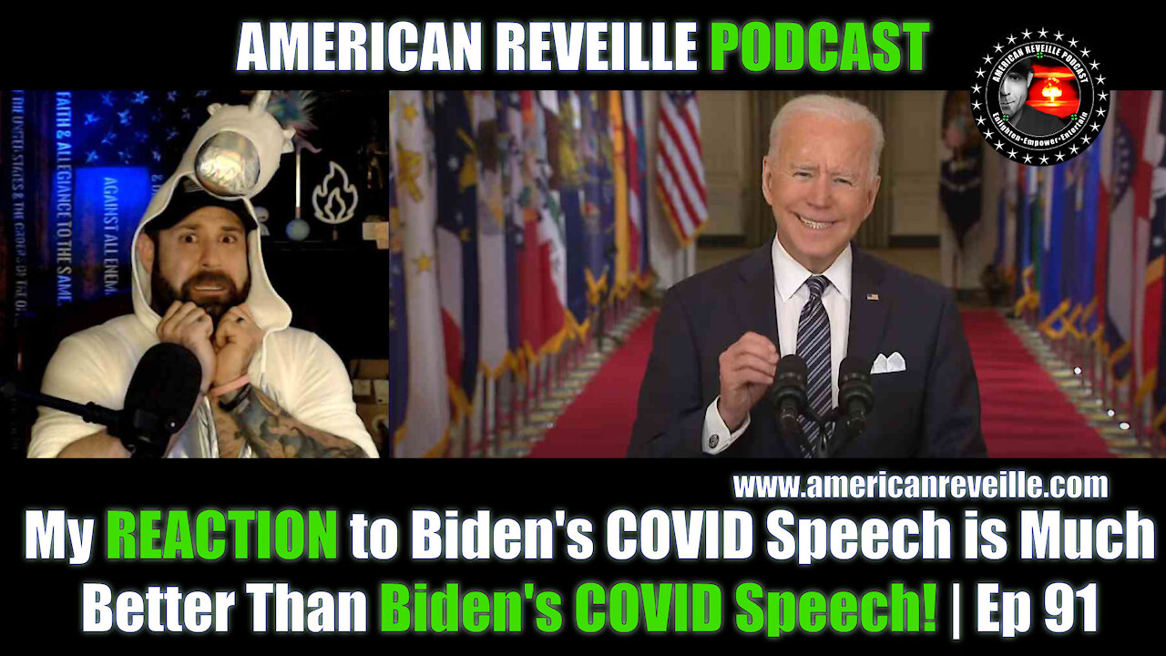 My REACTION to Biden's COVID Speech is Much Better Than Biden's COVID Speech! | Ep 91