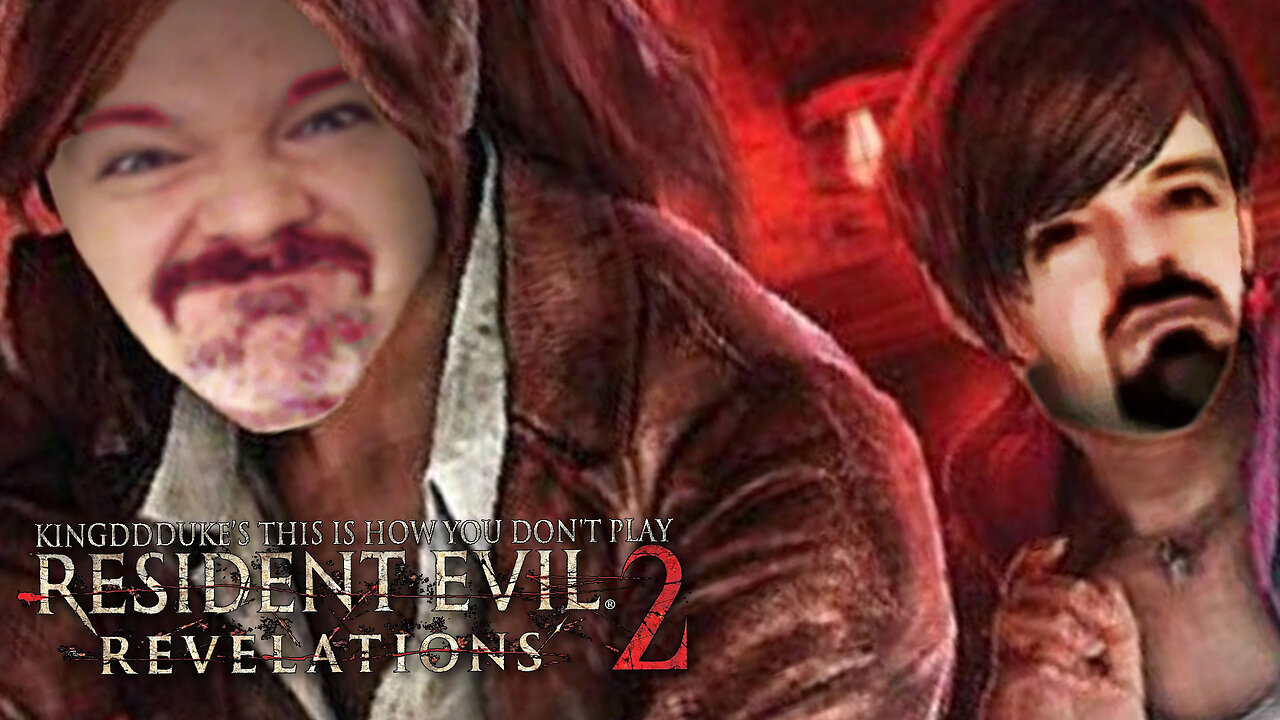 This is How You DON'T Play Resident Evil Revelations 2 - Death & Reload Ed - KingDDDuke TiHYDP # 256