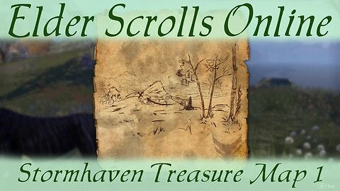 Stormhaven Treasure Map 1 [Elder Scrolls Online ESO]