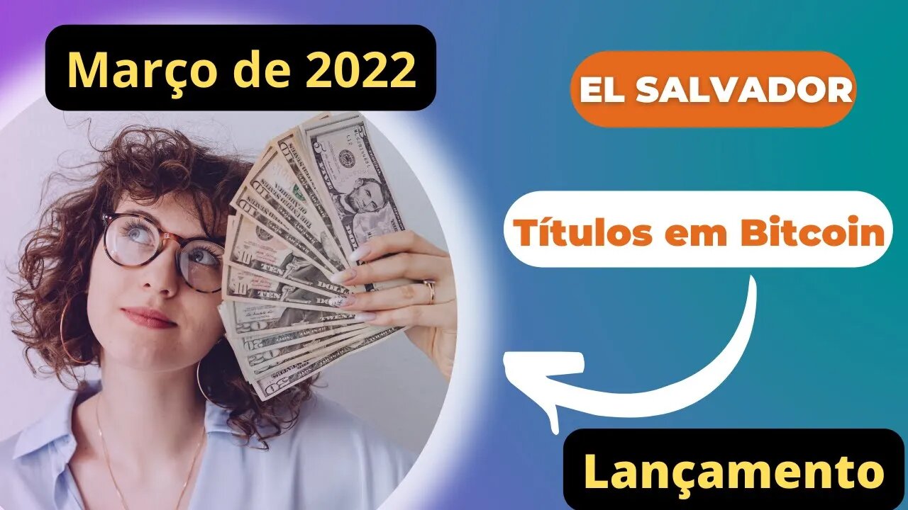 El Salvador deve lançar em breve títulos em Bitcoin | Quando?