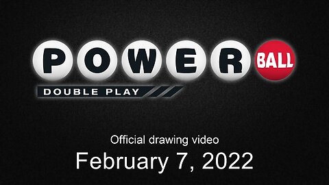 Powerball Double Play drawing for February 7, 2022