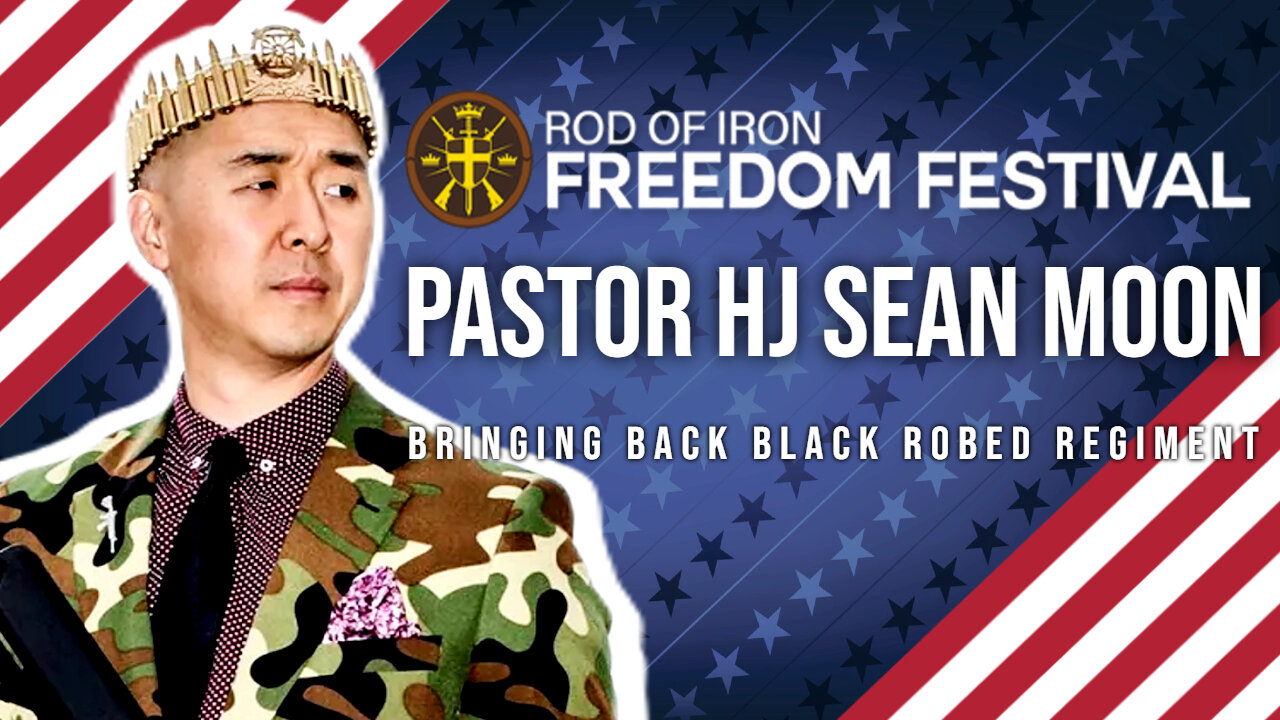 Rod of Iron freedom Festival 2024 Pastor Sean HJ Moon Bringing Back The Black Robed Regiment