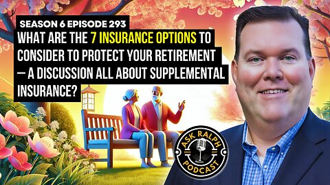 What are the 7 insurance options to consider to protect your retirement?