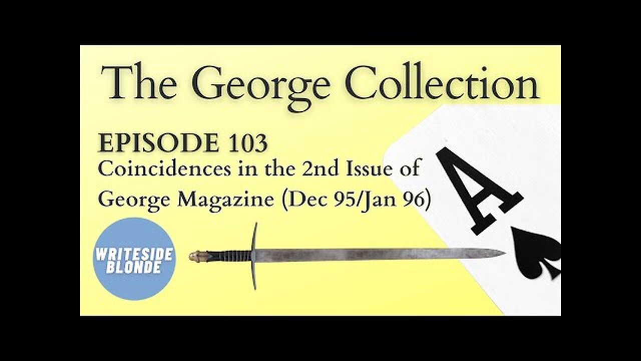 EP 103: Coincidences in the 2nd Issue of George Magazine (Dec 95/Jan 96)