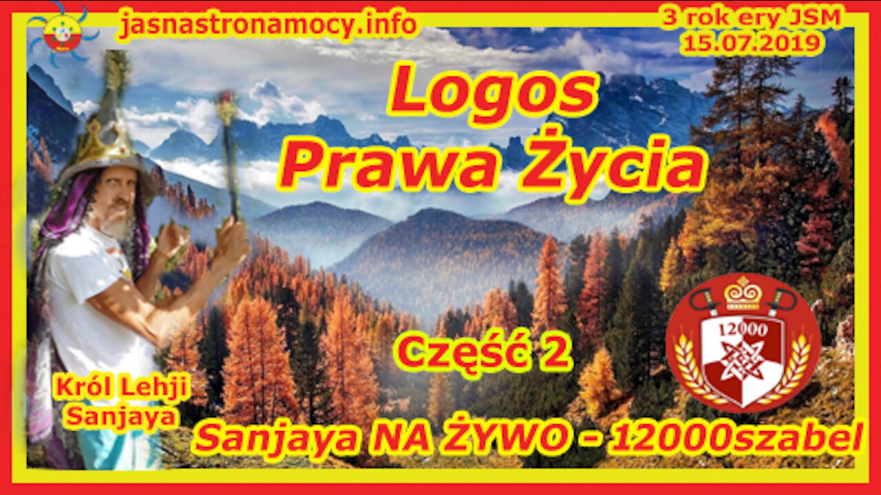 Logos – Prawa Życia – Sanjaya NA ŻYWO – 12000szabel – CZĘŚĆ 2