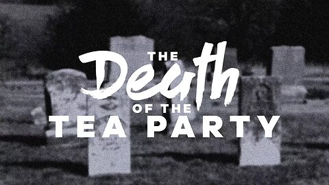 The Death of the Tea Party