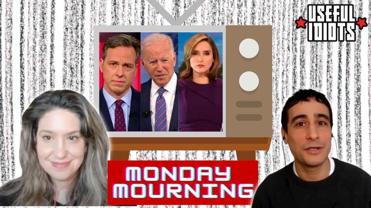 Useful Idiots Monday Mourning with Katie Halper and Aaron Maté