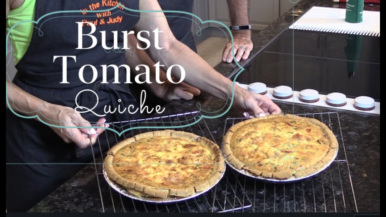 Burst Tomato and Goat Cheese Quiche | Paul and Judy Style