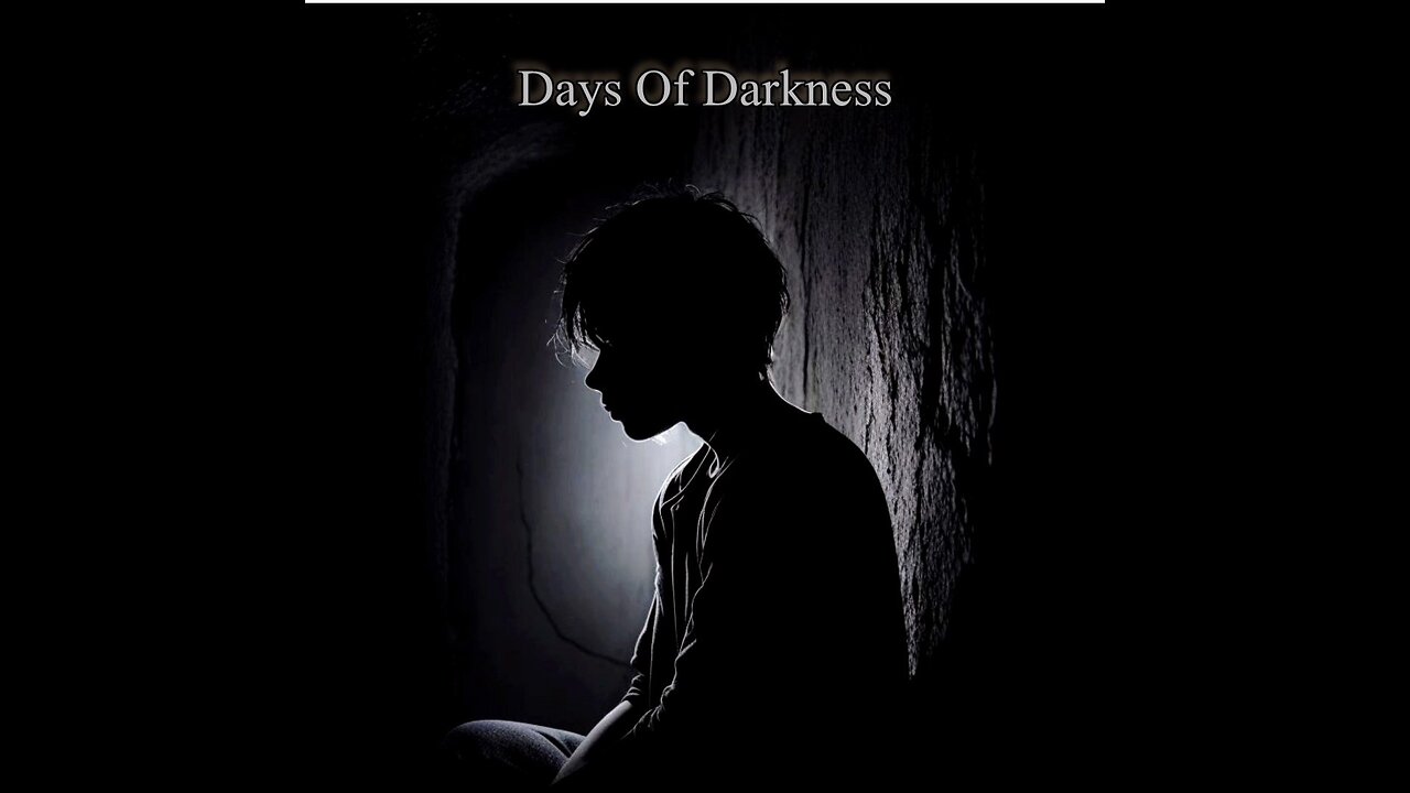 DAYS OF DARKNESS