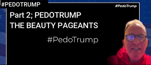 Part 2 #PEDOTRUMP: The beauty pageants