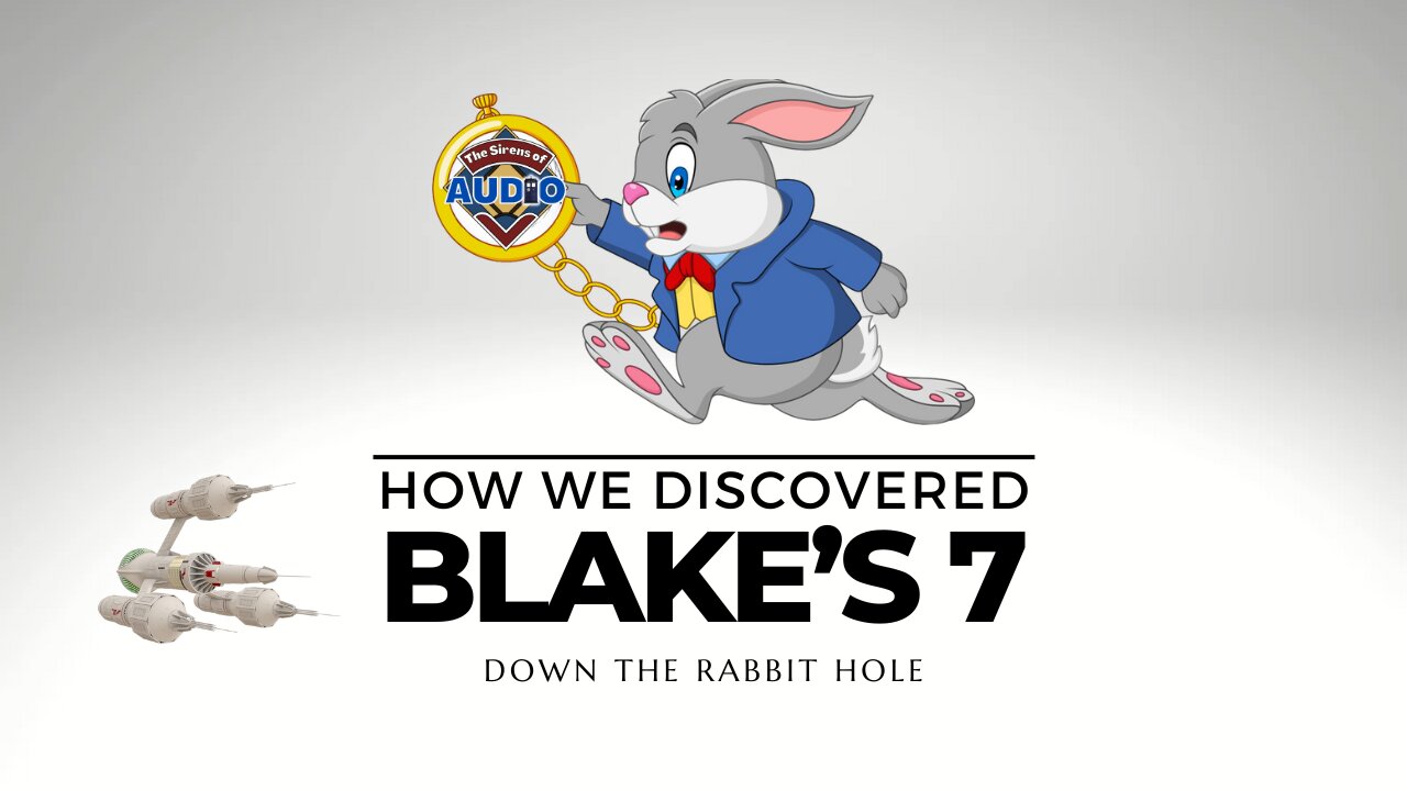 How did YOU discover Blake's 7?