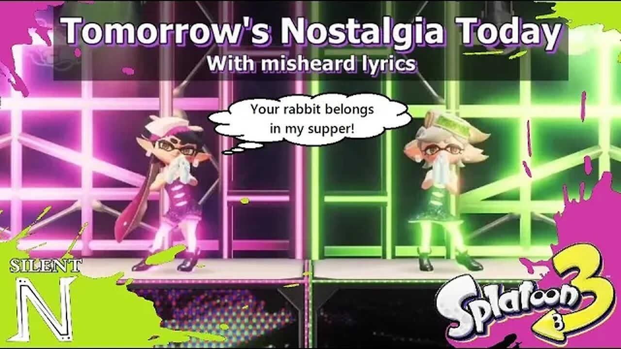 Misheard Lyric Video: "Tomorrows Nostalgia Today" ~The Squid Sisters (Splatoon 3)