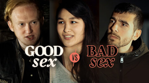 GOOD Sex VS BAD Sex