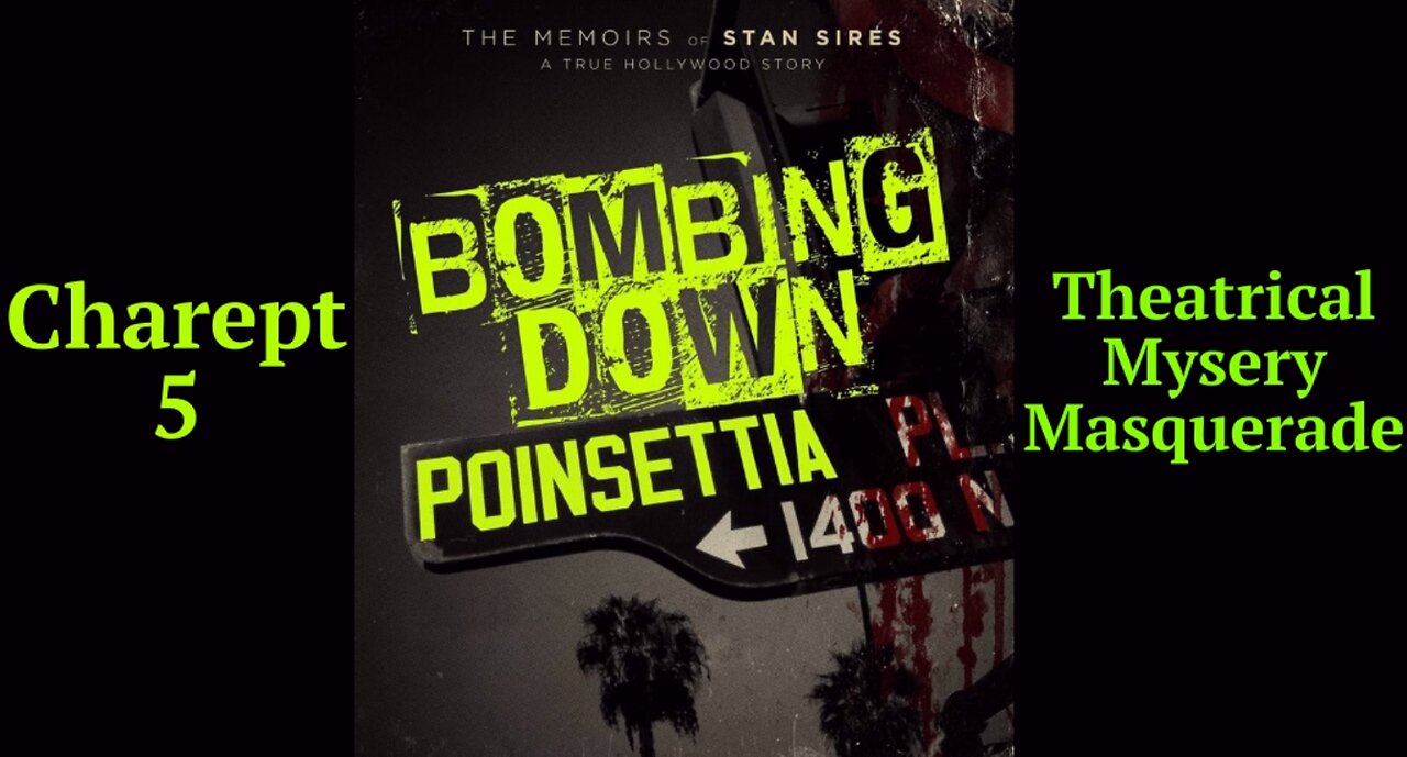 Bombing Down Poinsettia Chapter 5 'Theatrical Mysery Masquerade'