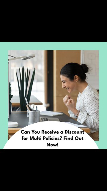 Can You Receive a Discount for Multi Policies? Find Out Now!