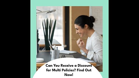 Can You Receive a Discount for Multi Policies? Find Out Now!