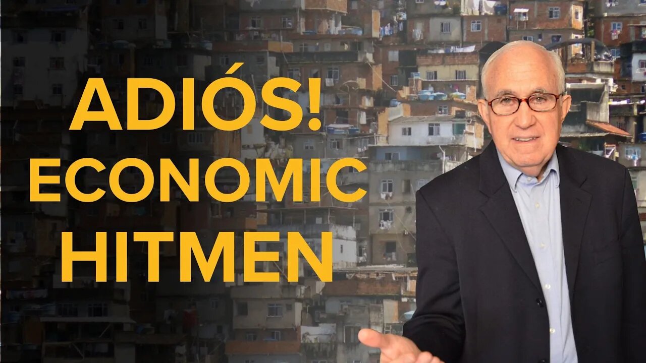 Adiós, Economic Hitmen!