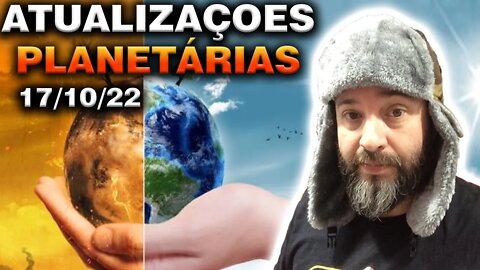 ATUALIZAÇÕES PLANETÁRIAS 17/10/2022