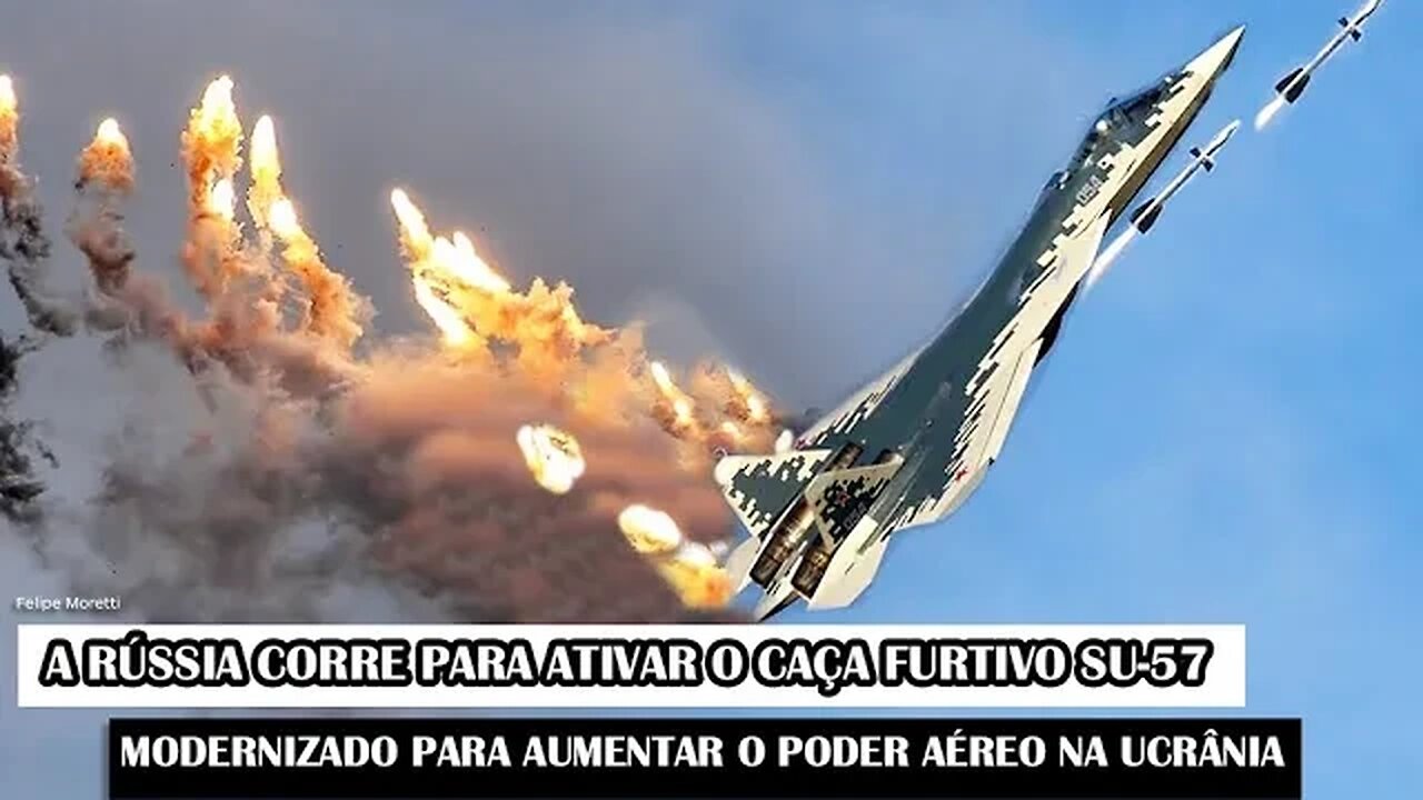 A Rússia Corre Para Ativar O Caça Furtivo Su-57 Modernizado Para Aumentar O Poder Aéreo Na Ucrânia