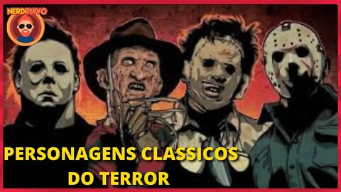 ESPECIAL HALLOWWEN: CONHEÇAM OS PERSONAGENS LENDÁRIOS DE TERROR