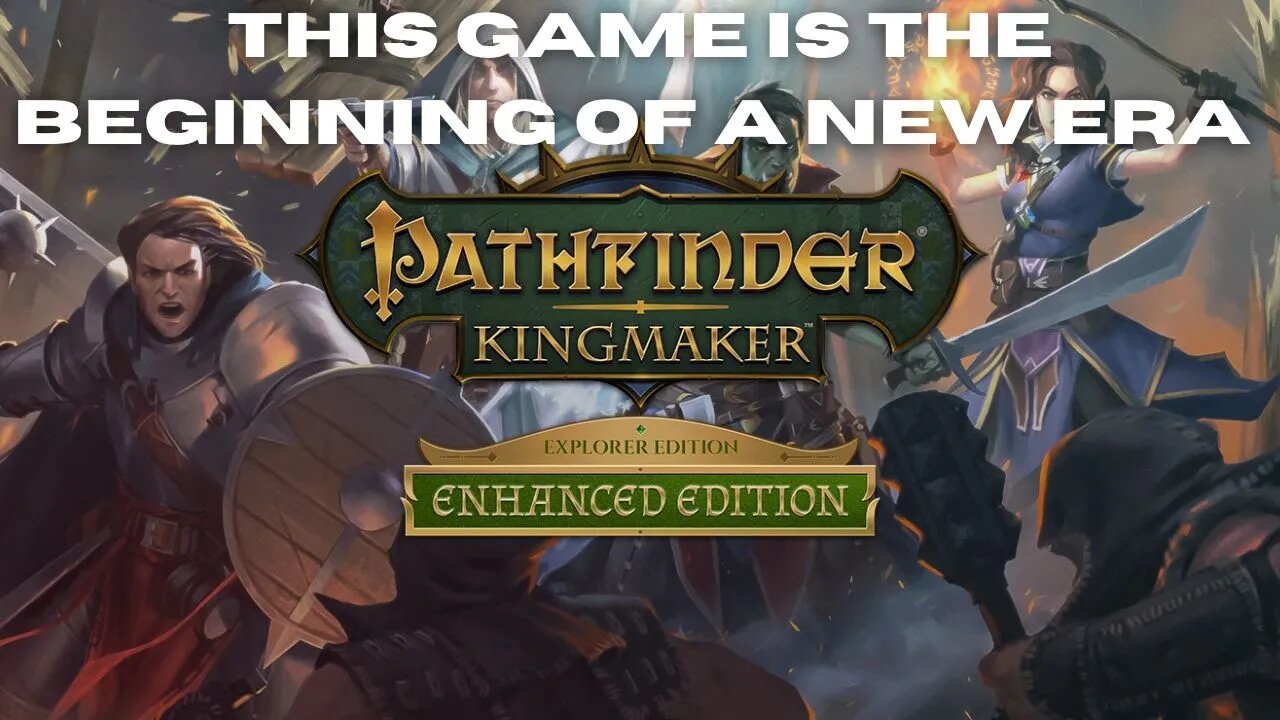 Pathfinder Kingmaker has Redefined the Genre