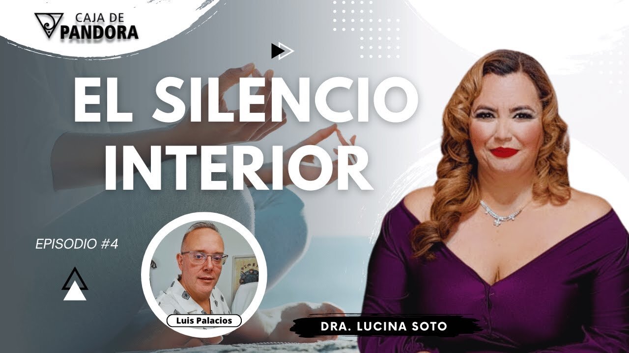 EL SILENCIO INTERIOR con la Dra. Lucina Soto