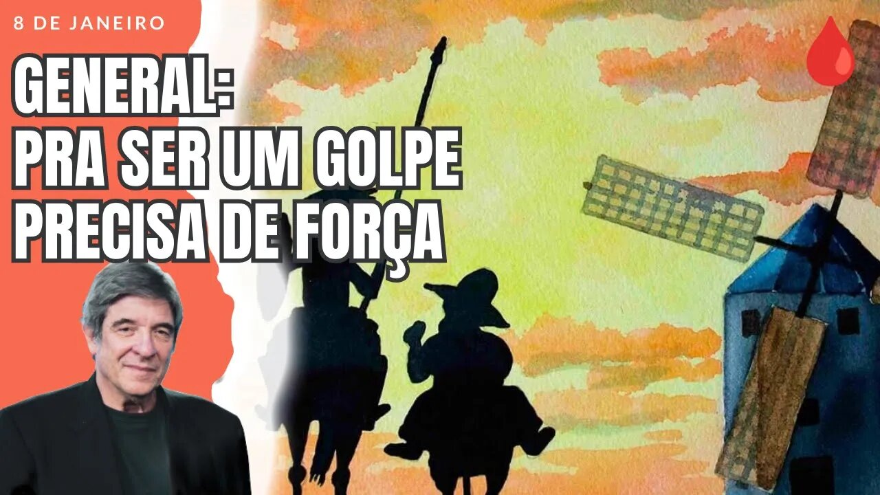 GENERAL: PRA SER UM GOLPE PRECISA DE FORÇA