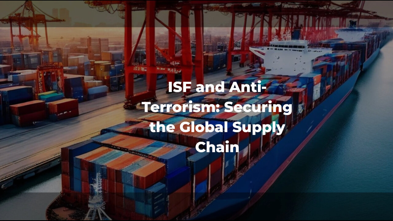 Unveiling the Link: Importer Security Filing and Anti-Terrorism Measures