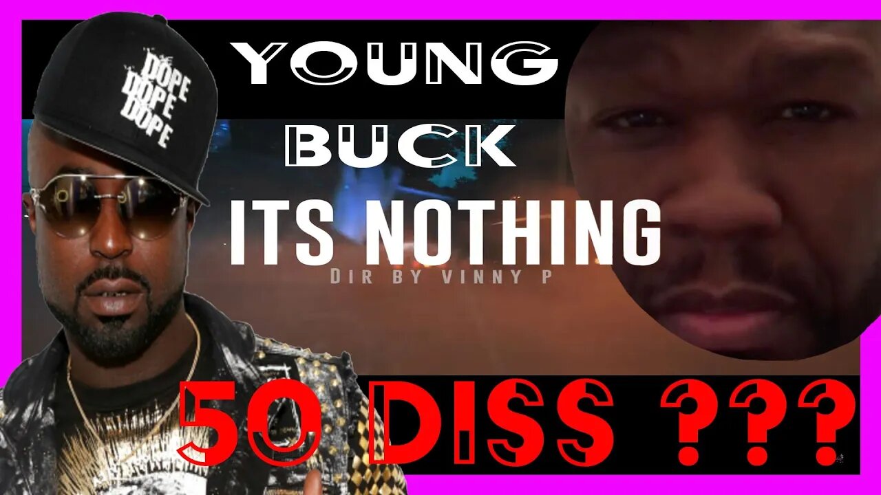 Young Buck It’s Nothing (50 Cent diss) Reaction