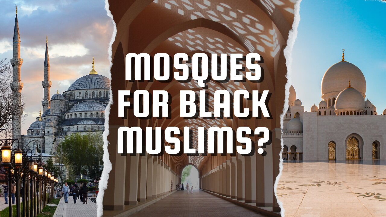 Mosques for Whites and Mosques for Blacks