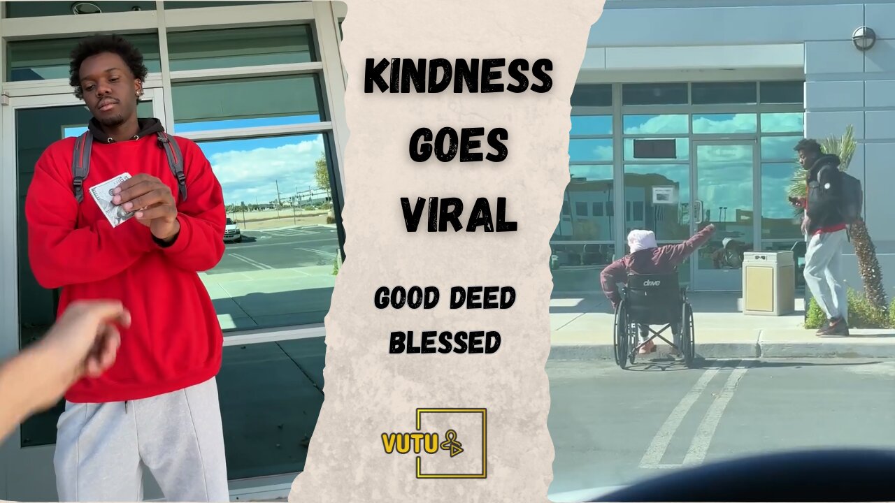 KINDNESS GOES VIRAL Stranger's Good Deed Blessed