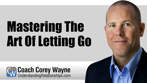 Mastering The Art Of Letting Go